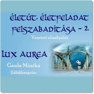Életút, életfeladat felszabadítása 2