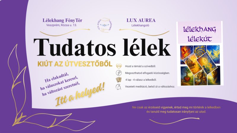 Tudatos Lélek – Kiút az útvesztőből